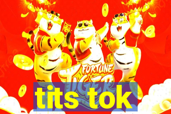 tits tok
